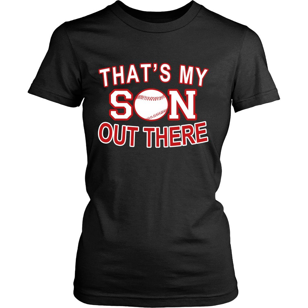 That's My Son Out There T-shirt teelaunch District Womens Shirt Black S