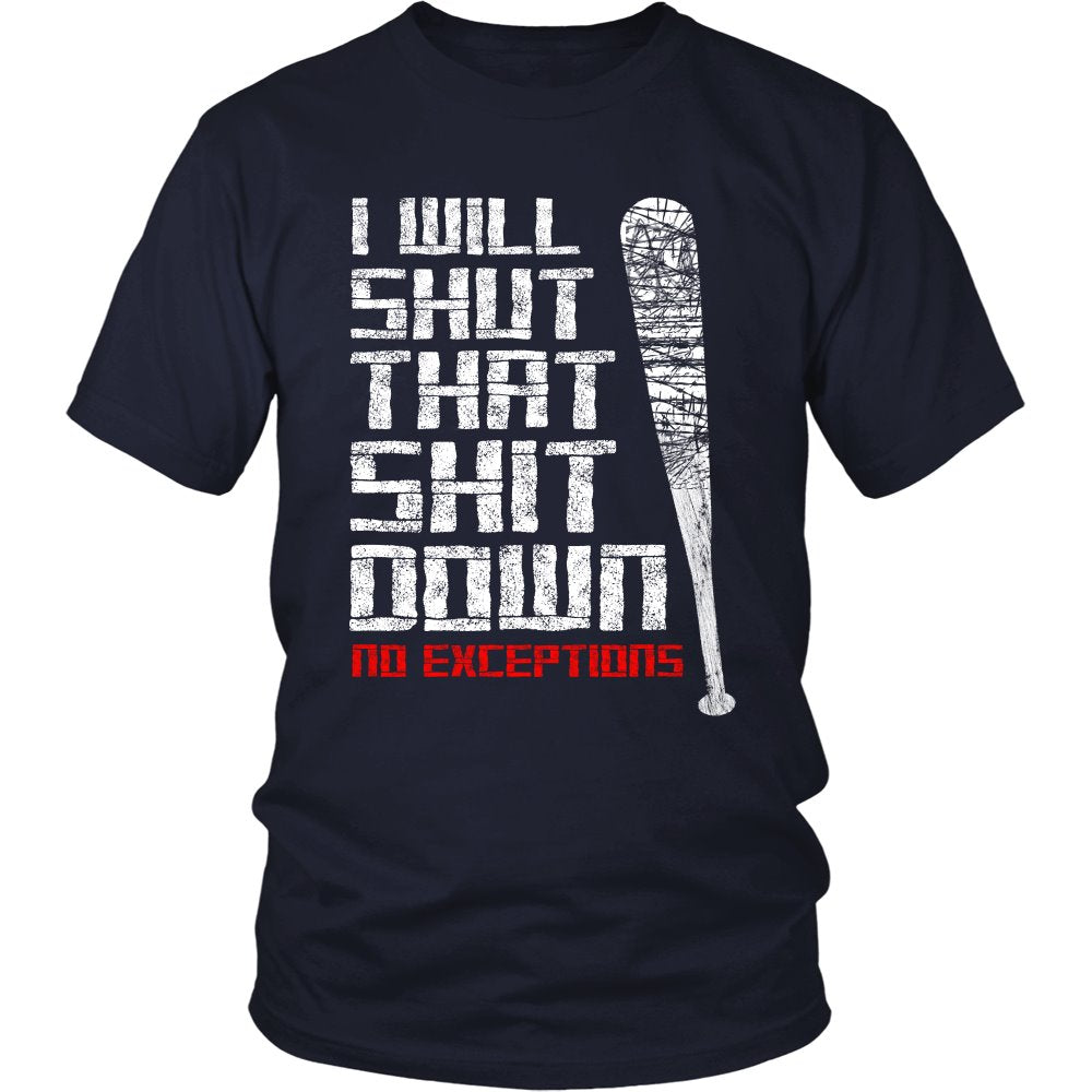 I Will Shut That Shit Down No Exceptions T-shirt teelaunch District Unisex Shirt Navy S