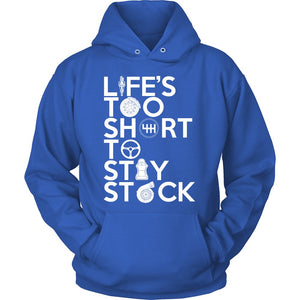 Life's Too Short To Stay Stock T-shirt teelaunch Unisex Hoodie Royal Blue S