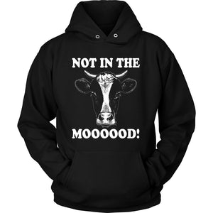 Not In The Moooood! T-shirt teelaunch Unisex Hoodie Black S