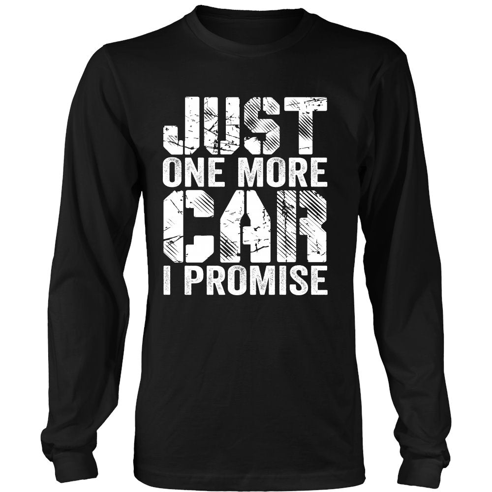 Just One More Car I Promise T-shirt teelaunch District Long Sleeve Shirt Black S