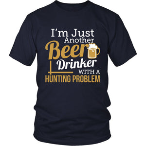 I'm Just Another Beer Drinker With A Hunting Problem T-shirt teelaunch District Unisex Shirt Navy S
