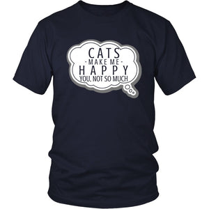 Cats Make Me Happy, You, Not So Much T-shirt teelaunch District Unisex Shirt Navy S