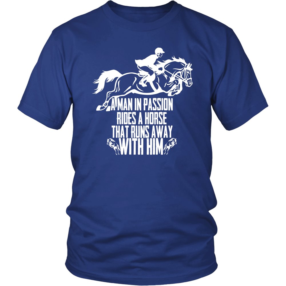 A Man In Passion Rides A Horse That Runs Away With Him! T-shirt teelaunch District Unisex Shirt Royal Blue S