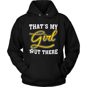 That's My Girl Out There T-shirt teelaunch Unisex Hoodie Black S