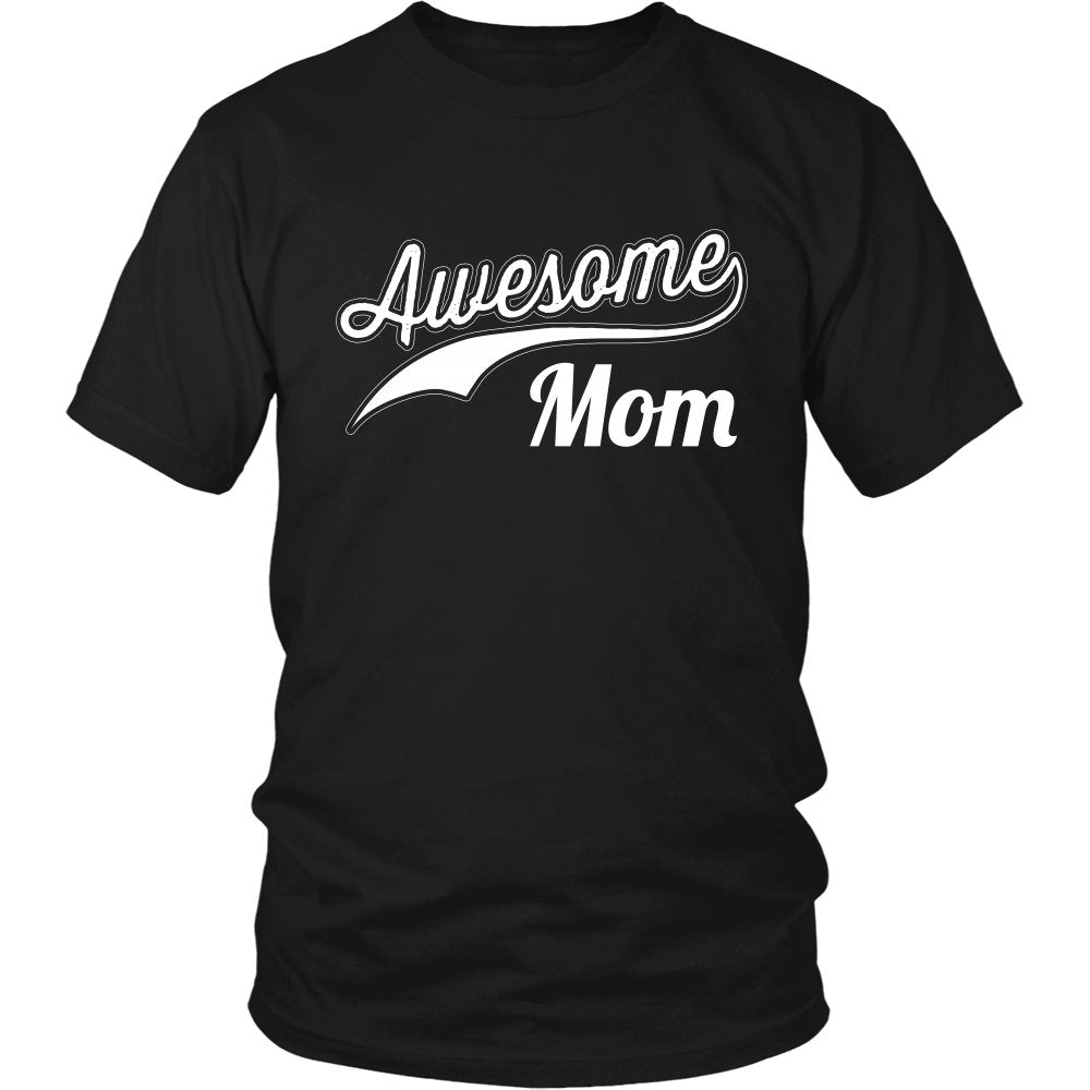 Awesome Mom T-shirt teelaunch District Unisex Shirt Black S