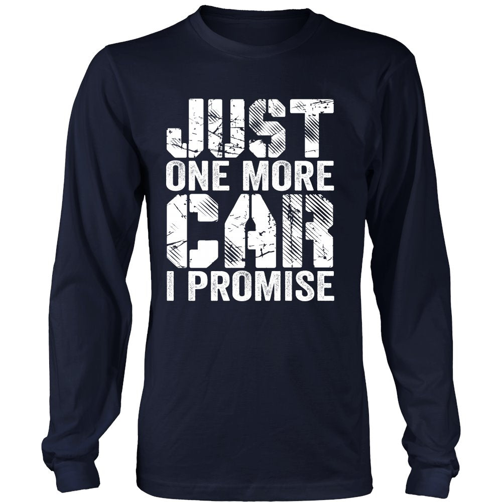 Just One More Car I Promise T-shirt teelaunch District Long Sleeve Shirt Navy S
