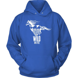 Sometimes You Gotta Run Wild And Free! T-shirt teelaunch Unisex Hoodie Royal Blue S