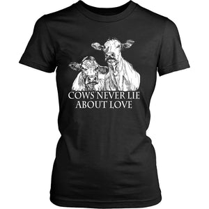 Cows Never Lie About Love! T-shirt teelaunch District Womens Shirt Black S