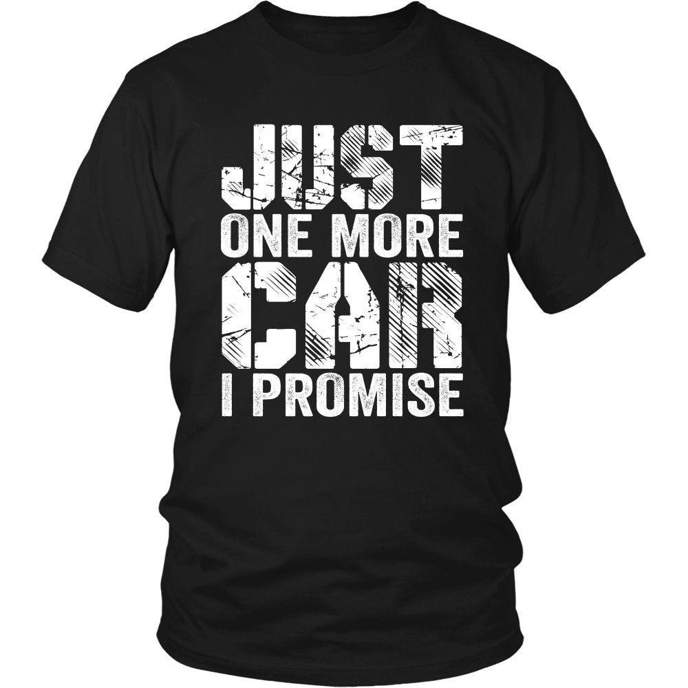 Just One More Car I Promise T-shirt teelaunch District Unisex Shirt Black S