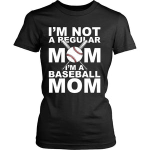 I'm Not A Regular Mom, I'm A Baseball Mom T-shirt teelaunch District Womens Shirt Black S