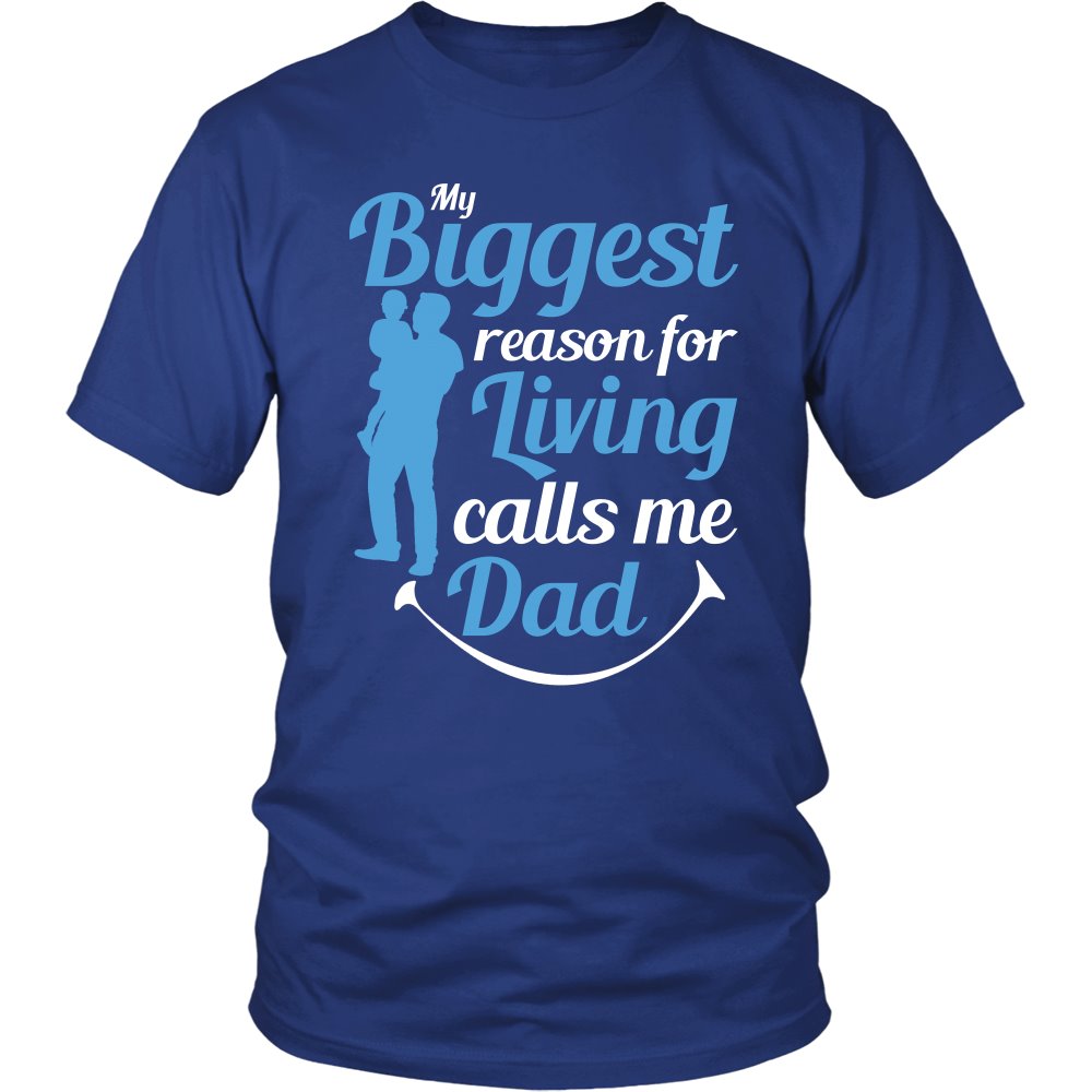 My Biggest Reason For Living Calls Me Dad T-shirt teelaunch District Unisex Shirt Royal Blue S