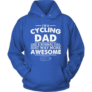 I'm A Cycling Dad, Like A Normal Dad Just Way More Awesome T-shirt teelaunch Unisex Hoodie Royal Blue S