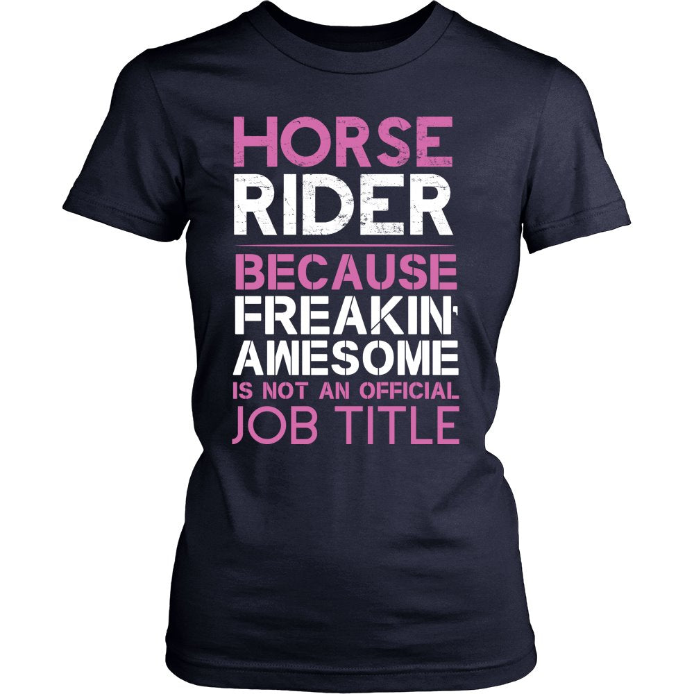 Horse Rider Is Not An Official Job Title! T-shirt teelaunch District Womens Shirt Navy S