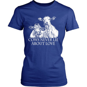 Cows Never Lie About Love! T-shirt teelaunch District Womens Shirt Royal Blue S
