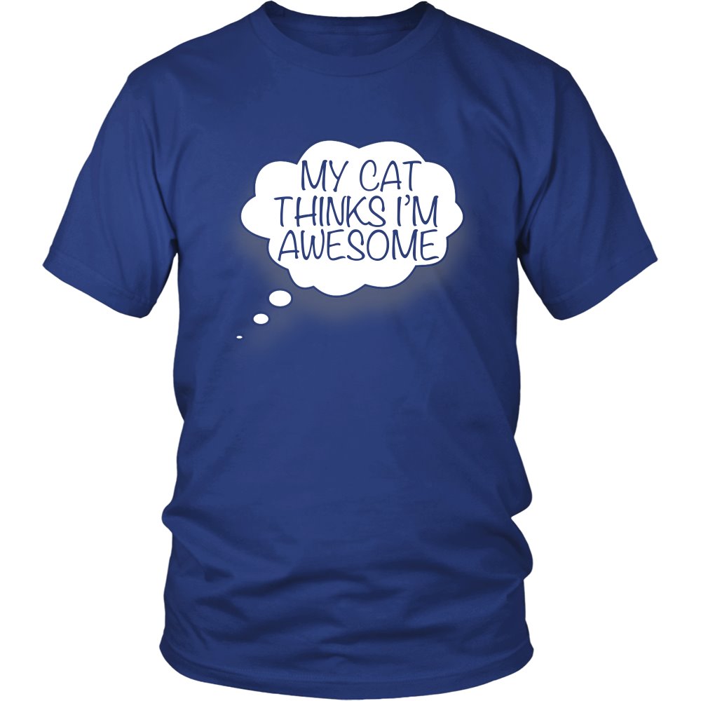 My Cat Thinks I’m Awesome T-shirt teelaunch District Unisex Shirt Royal Blue S