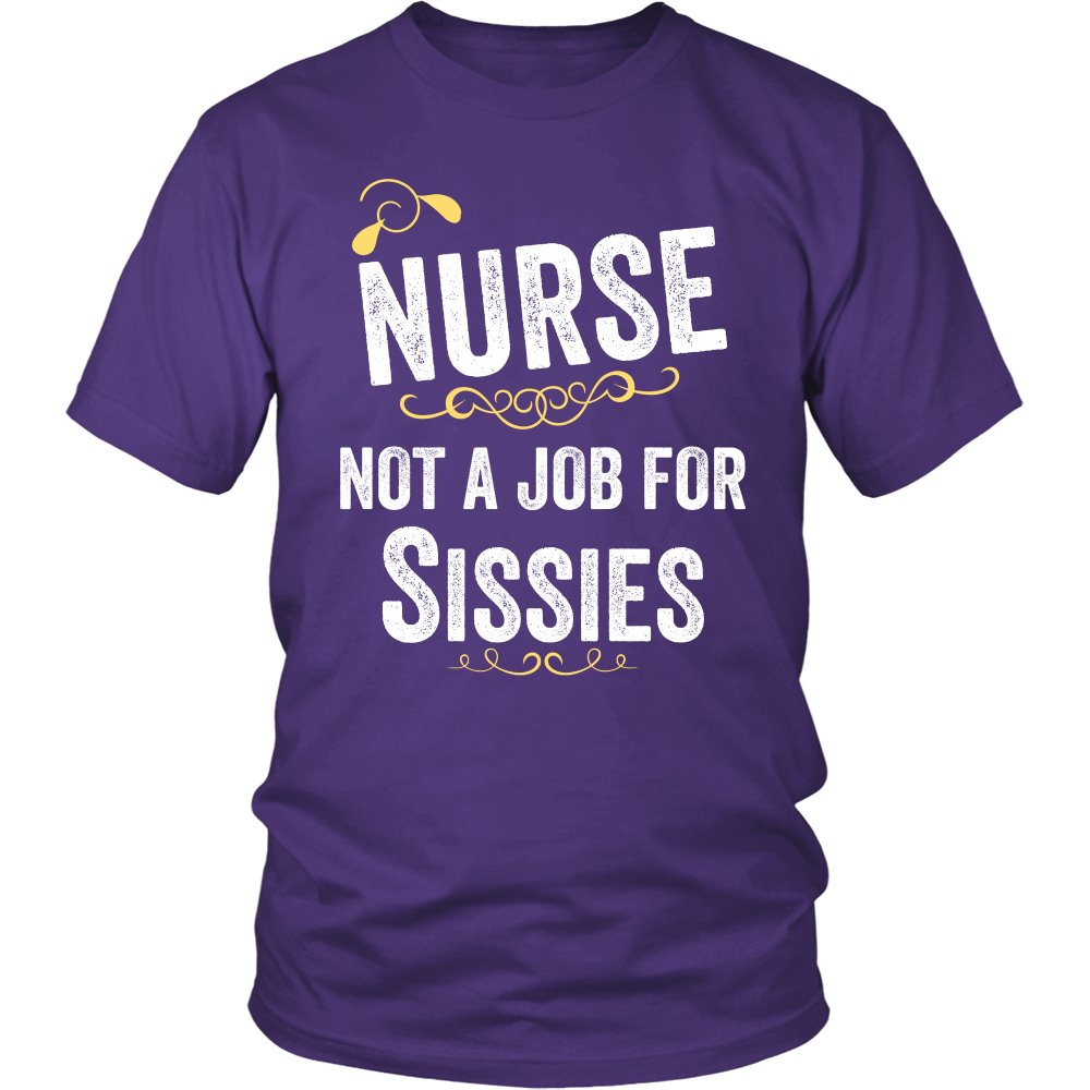 Nurse, Not A Job For Sissies T-shirt teelaunch District Unisex Shirt Purple S