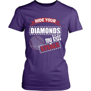Hide Your Diamonds My Kids Steals T-shirt teelaunch District Womens Shirt Purple S