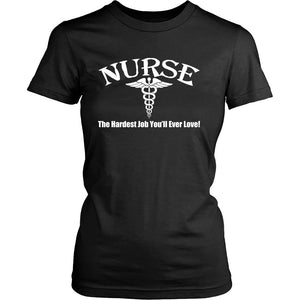 Nurse - The Hardest Job You'll Ever Love T-shirt teelaunch District Womens Shirt Black S