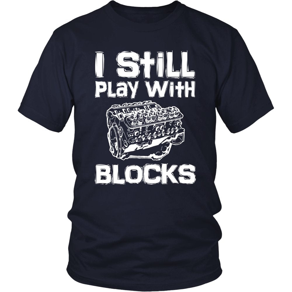 I Still Play With Blocks T-shirt teelaunch District Unisex Shirt Navy S