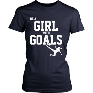 Be A Girl With Goals T-shirt teelaunch District Womens Shirt Navy S