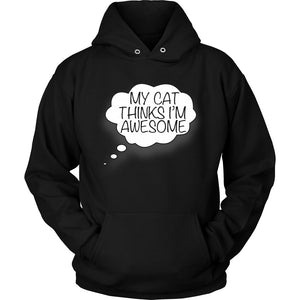 My Cat Thinks I’m Awesome T-shirt teelaunch Unisex Hoodie Black S
