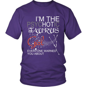 I'm The PsycHOTic Taurus T-shirt teelaunch District Unisex Shirt Purple S