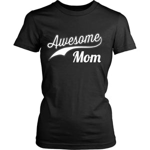 Awesome Mom T-shirt teelaunch District Womens Shirt Black S