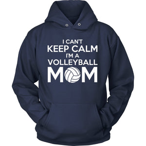 I Can't Keep Calm I'm A Volleyball Mom T-shirt teelaunch Unisex Hoodie Navy S