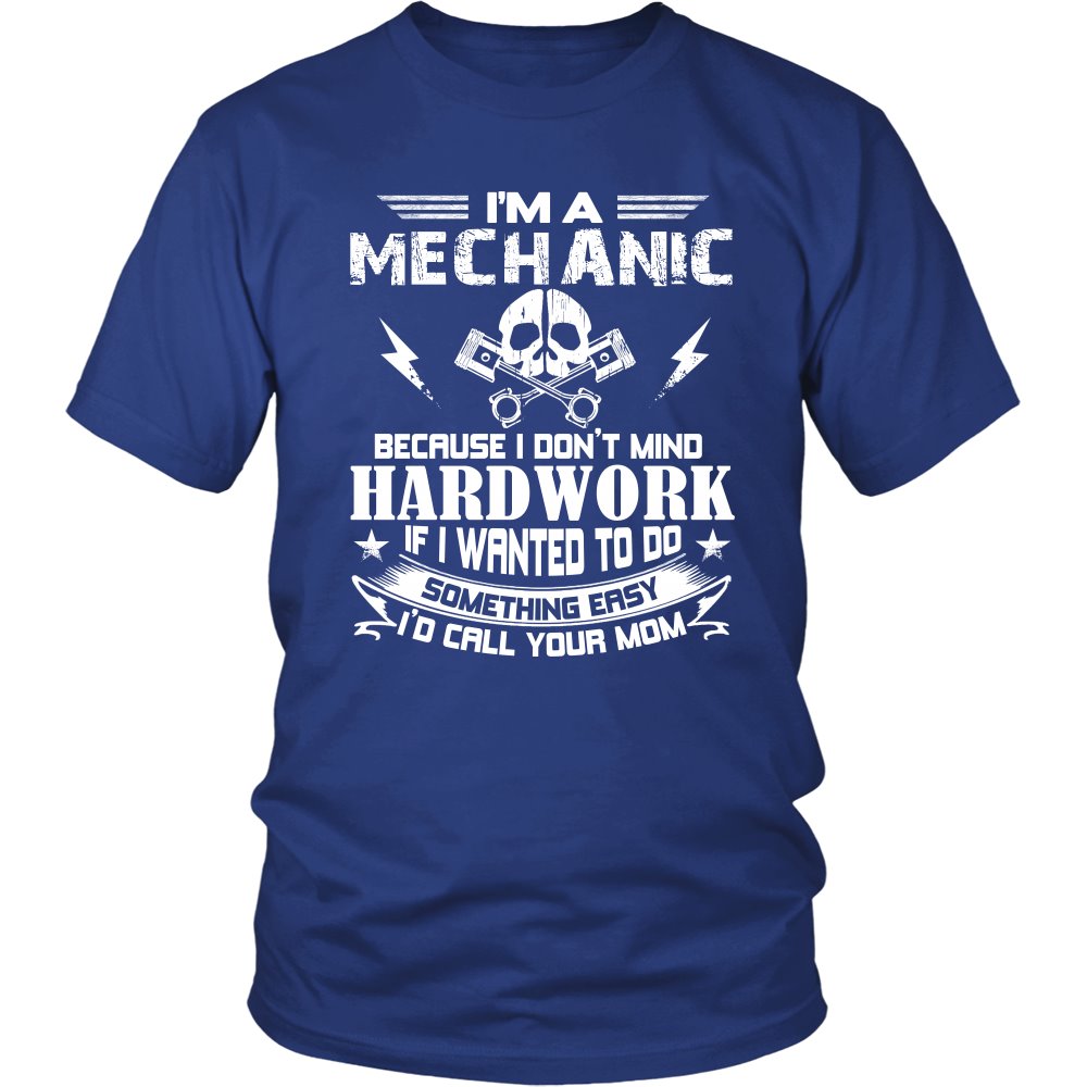 I Am A Mechanic Tee! T-shirt teelaunch District Unisex Shirt Royal Blue S