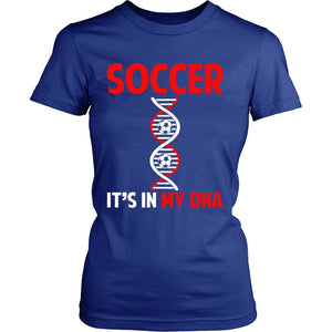 Soccer Is In My DNA T-shirt teelaunch District Womens Shirt Royal Blue S