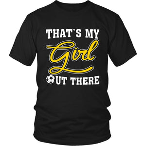 That's My Girl Out There T-shirt teelaunch District Unisex Shirt Black S