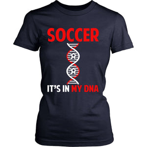 Soccer Is In My DNA T-shirt teelaunch District Womens Shirt Navy S