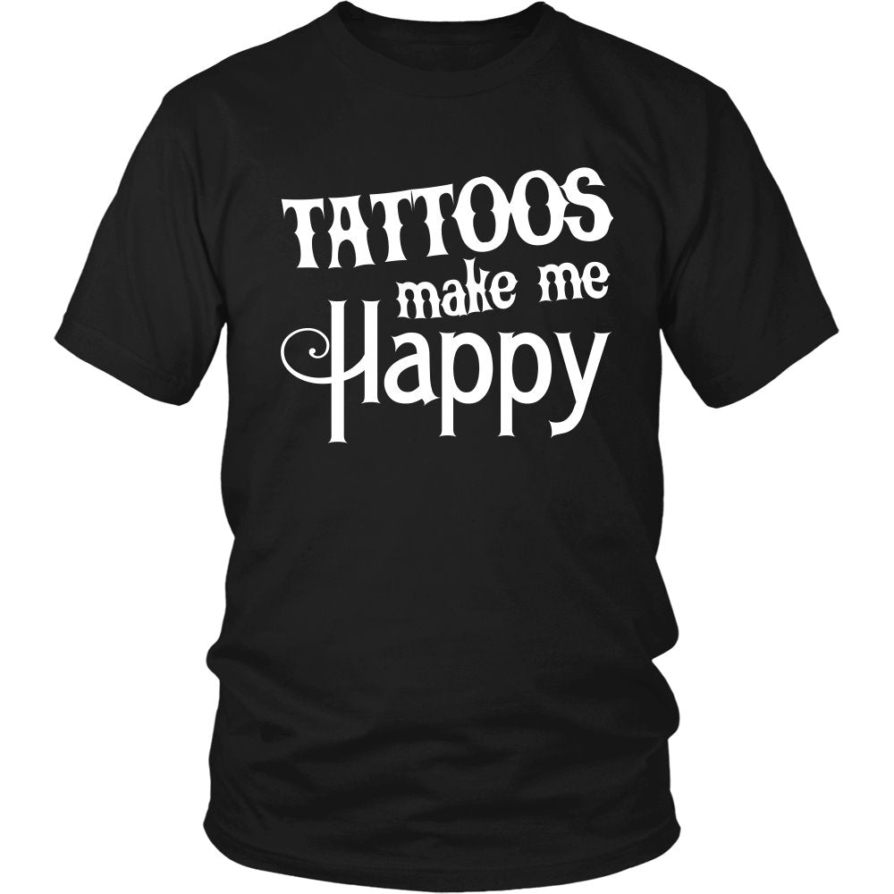 Tattoos Make Me Happy T-shirt teelaunch District Unisex Shirt Black S