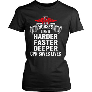 Nurses Like It HARDER FASTER DEEPER CPR Saves Lives T-shirt teelaunch District Womens Shirt Black S