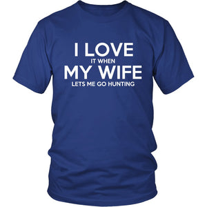 I Love It When My Wife Lets Me Go Hunting T-shirt teelaunch District Unisex Shirt Royal Blue S