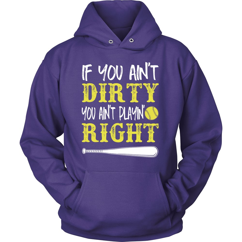 If You Ain't Dirty You Ain't Playin' Right T-shirt teelaunch Unisex Hoodie Purple S