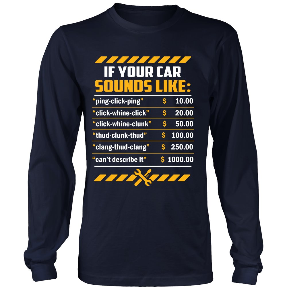 If Your Car Sounds Like... T-shirt teelaunch District Long Sleeve Shirt Navy S