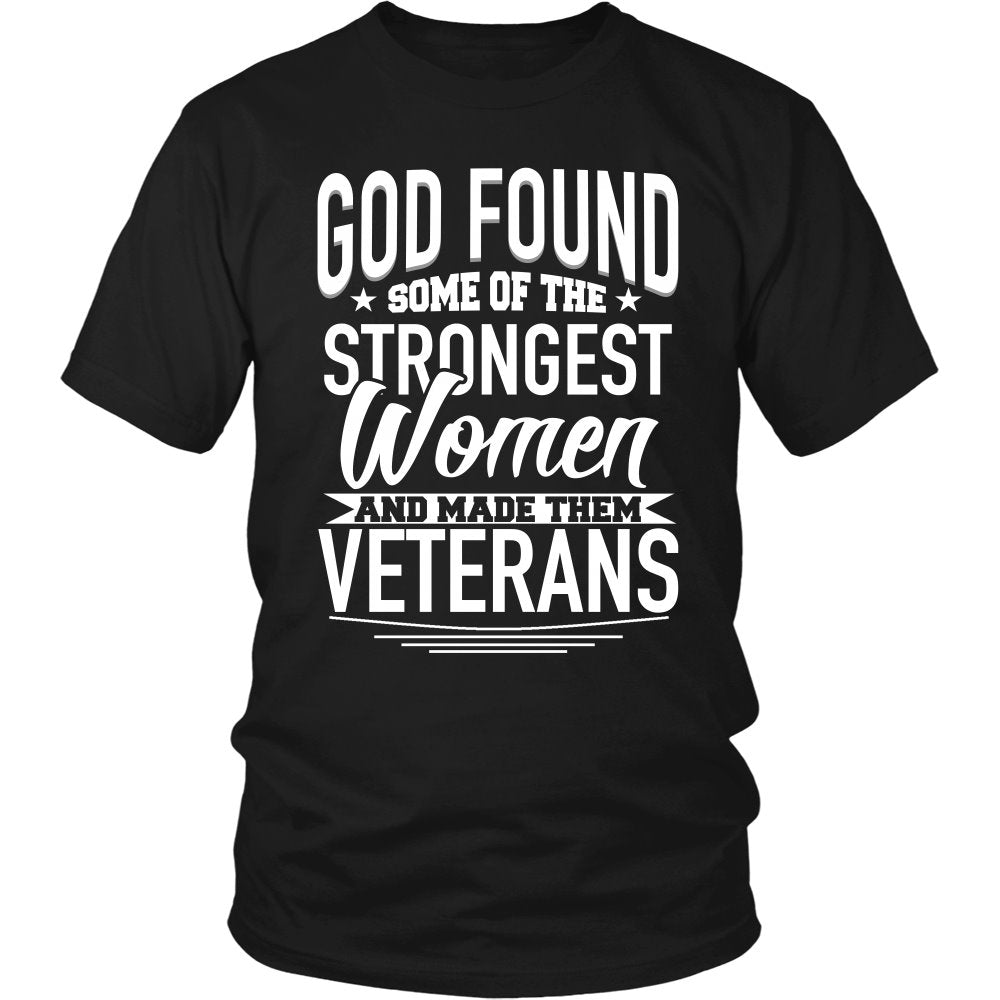 God Found Some Of The Strongest Women And Made Them Veterans T-shirt teelaunch District Unisex Shirt Black S