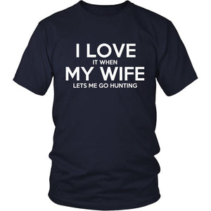 I Love It When My Wife Lets Me Go Hunting T-shirt teelaunch District Unisex Shirt Navy S