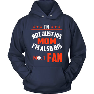 I'm Not Just His Mom I'm Also His No.1 Fan T-shirt teelaunch Unisex Hoodie Navy S