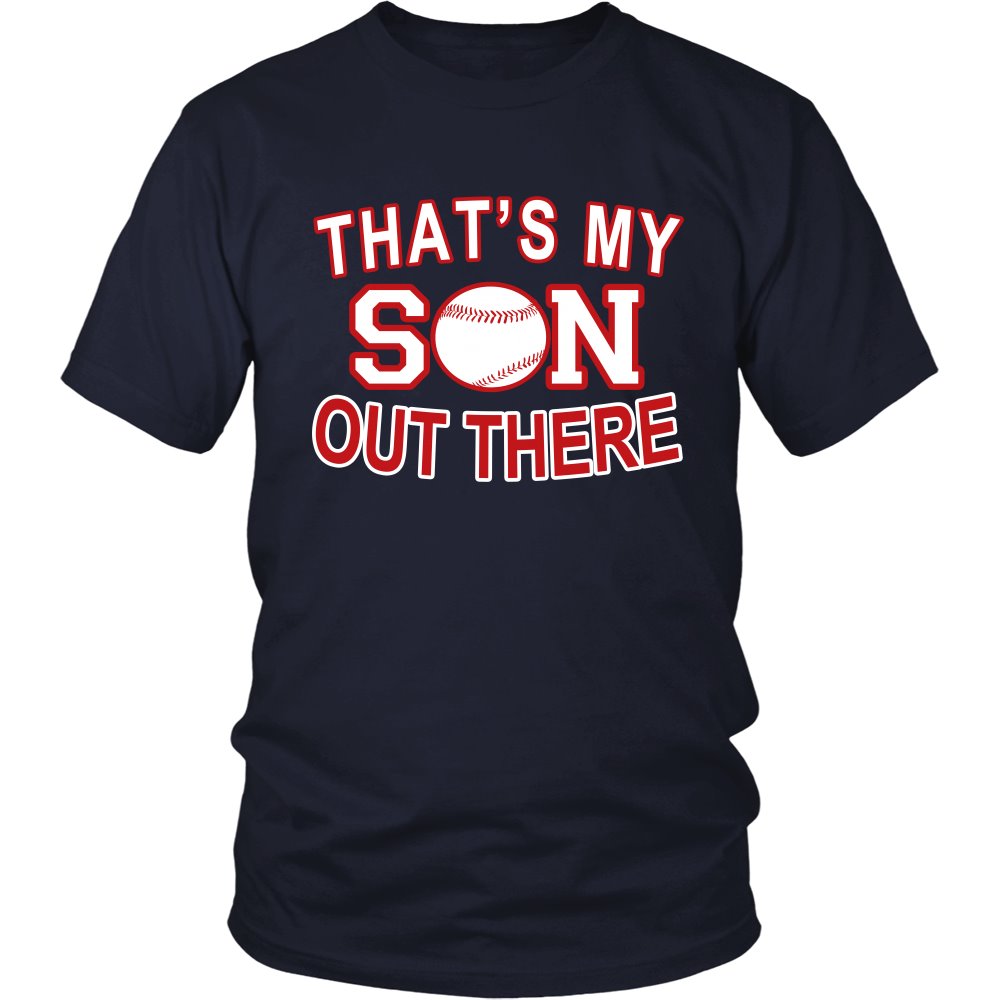 That's My Son Out There T-shirt teelaunch District Unisex Shirt Navy S