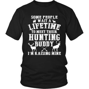 Some People Wait A Lifetime To Meet Their Hunting Buddy - I'm Raising Mine T-shirt teelaunch District Unisex Shirt Black S