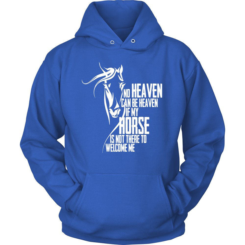 No Heaven Can Be Heaven If My Horse Is Not There To Welcome Me! T-shirt teelaunch Unisex Hoodie Royal Blue S