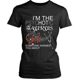 I'm The PsycHOTic Taurus T-shirt teelaunch District Womens Shirt Black S