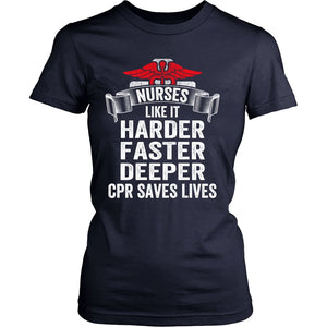 Nurses Like It HARDER FASTER DEEPER CPR Saves Lives T-shirt teelaunch District Womens Shirt Navy S