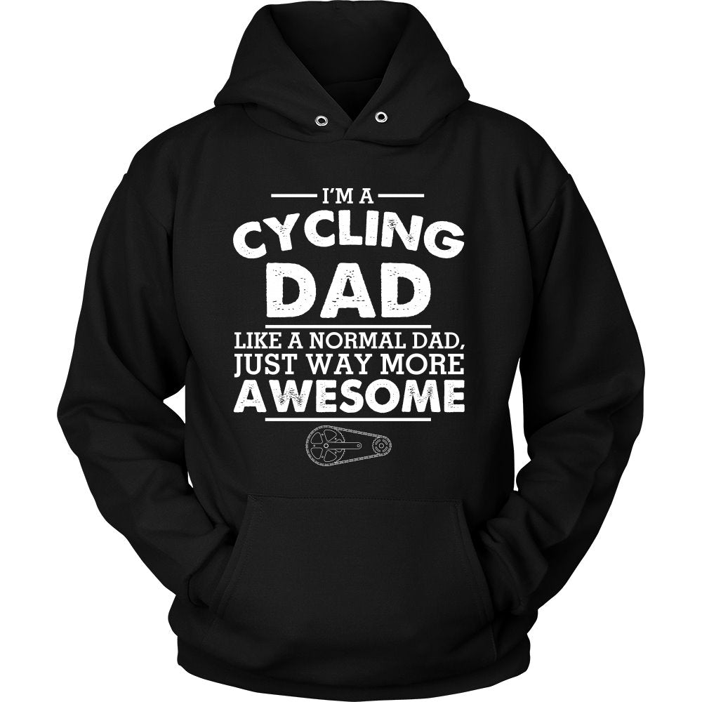 I'm A Cycling Dad, Like A Normal Dad Just Way More Awesome T-shirt teelaunch Unisex Hoodie Black S