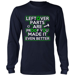 Leftover Parts Are Proof You Made It Even Better T-shirt teelaunch District Long Sleeve Shirt Navy S