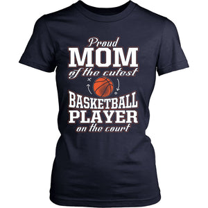 Proud Mom Of The Cutest Basketball Player On The Court T-shirt teelaunch District Womens Shirt Navy S