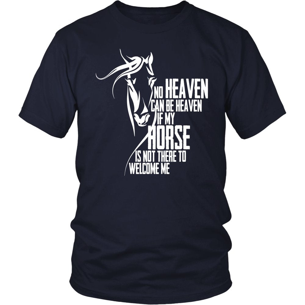 No Heaven Can Be Heaven If My Horse Is Not There To Welcome Me! T-shirt teelaunch District Unisex Shirt Navy S